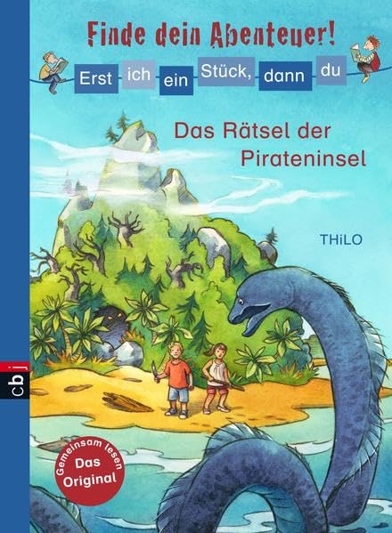 Erst ich ein Stück, dann du - Finde dein Abenteuer! Das Rätsel der Pirateninsel (Erst ich ein Stück... Finde dein Abenteuer!, Band 2)