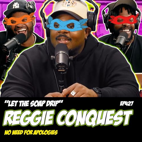 REGGIE CONQUEST | "Let the Soap Drip Down" | Derek Gaines & Dave Temple | NNFA #427 cover art