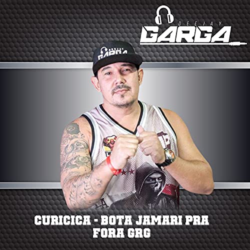 Curicica - Bota Jamari pra Fora Grg [Explicit]