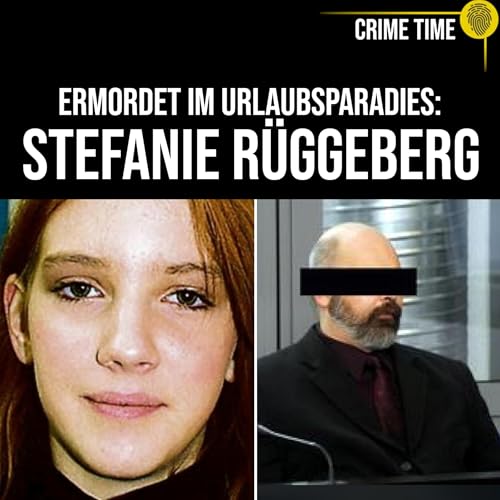 Mädchenmörder frei: Der Justizalbtraum im Fall Stefanie Rüggeberg | Crime Time