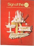SIGN OF THE 76: The fabulous life and times of the Union Oil Company of California. B000O5ZQWS Book Cover
