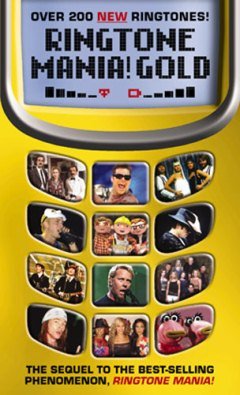 Ringtone Mania!: Over 200 New Ringtones: Gold (Ringtone Series)
