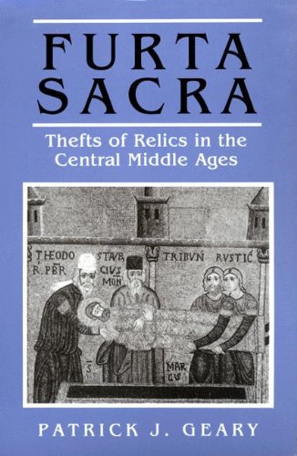 Furta Sacra: Thefts of Relics in the Central Middle Ages - Revised Edition