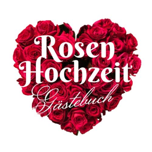 Rosen Hochzeit - Gästebuch: Deko zur Feier der Rosenhochzeit - 10. Hochzeitstag - 10 Jahre -...