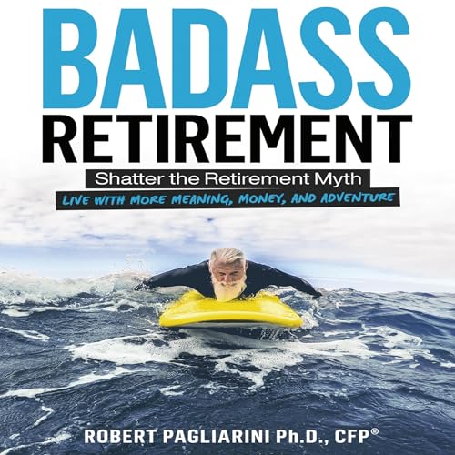 Badass Retirement by Robert Pagliarini episode artwork
