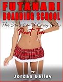 Futanari Boarding School: The Education of Corey Hicks Part Two