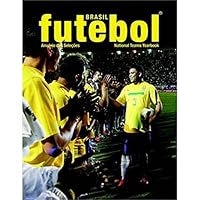 Brasil Futebol. Anuario Das Selecoes National Teams Yearbook 8599742566 Book Cover