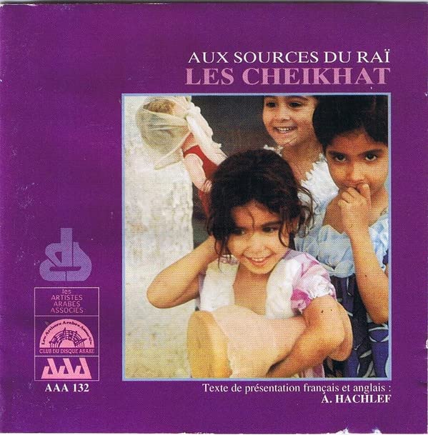 Les Cheikhat (Aux Sources Du Rai) [Audio CD]