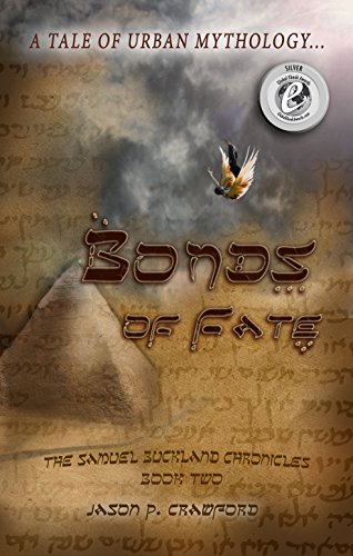 Bonds of Fate: A Tale of Urban Mythology (Samuel Buckland Chronicles Book 2)