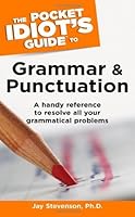 The Pocket Idiots Guide to Grammar And Punctuation by Stevenson, Ph.D., Jay [ALPHA,2005] B00DWWL822 Book Cover
