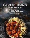 Game of Thrones Inspired Appetizers: Throw the Best Party This Side of Westeros (English Edition) Game of Thrones Inspired Appetizers: Throw the Best Party This Side of Westeros (English Edition)