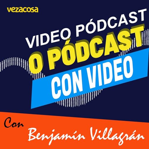 Video P&oacute;dcast o P&oacute;dcast con video.