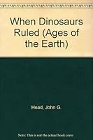 When Dinosaurs Ruled (Ages of the Earth) 0745150144 Book Cover