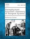 Unemployment Insurance a Summary of European Systems