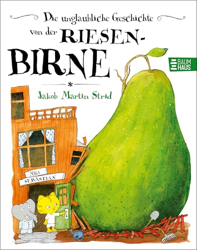 Die unglaubliche Geschichte von der Riesenbirne [German] 3414820781 Book Cover