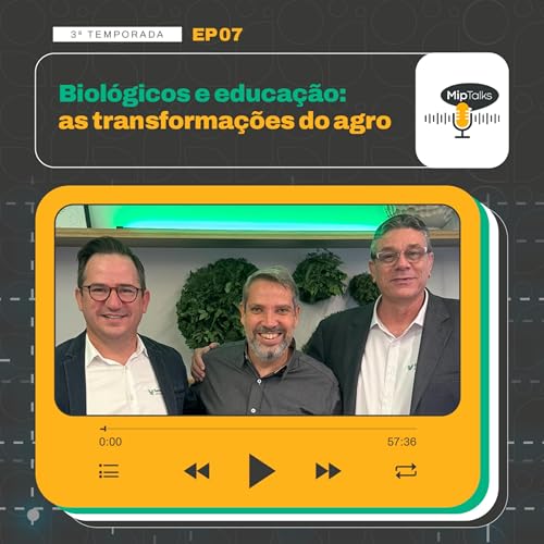 『Biológicos e educação: as transformações do agro - T3 #07』のカバーアート