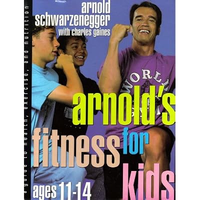 Arnold's Fitness for Kids Ages 11-14