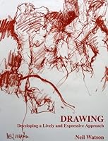 Drawing: Developing a Lively and Expressive Approach 0974597643 Book Cover