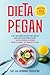 Dieta Pegan: La dieta della longevità che unisce Paleo e Vegan per perdere peso, ritrovare vitalità ed energia. + Tante Ricette Gustose con ingredienti biologici e di stagione + Piano Alimentare.