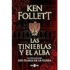 Las tinieblas y el alba (La precuela de Los pilares de la Tierra) (Éxitos): La Precuela De Los Pilares De La Tierra/ the Prequel to the Pillars of the Earth: 1001