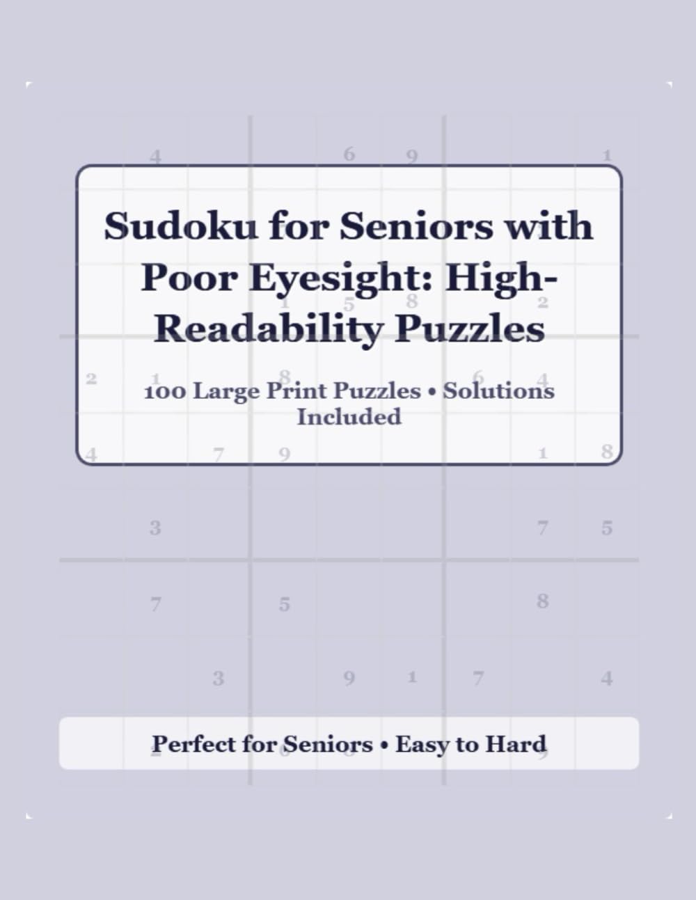 Sudoku for Seniors with Poor Eyesight: High-Readability Puzzles