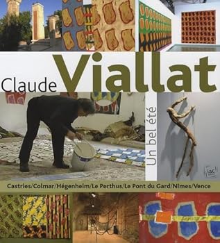 Paperback Claude Viallat : Un bel été : Expositions de l'été 2006 [French] Book