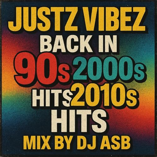 JUSTZ VIBEZ | Back in 90s, 20s Mix