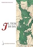 Il Tempo Di Dante. Un'indagine Sul Tempo Del Dante Autore E Del Dante Personaggio - 2
