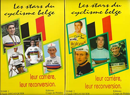 Télécharger Les Stars du Cyclisme Belge. Leur Carrière, leur Reconversion. Tome 2 livre En ligne
