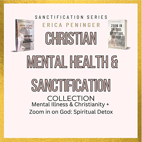 Christian Mental Health &amp;amp; Sanctification Collection by Erica Peninger episode artwork