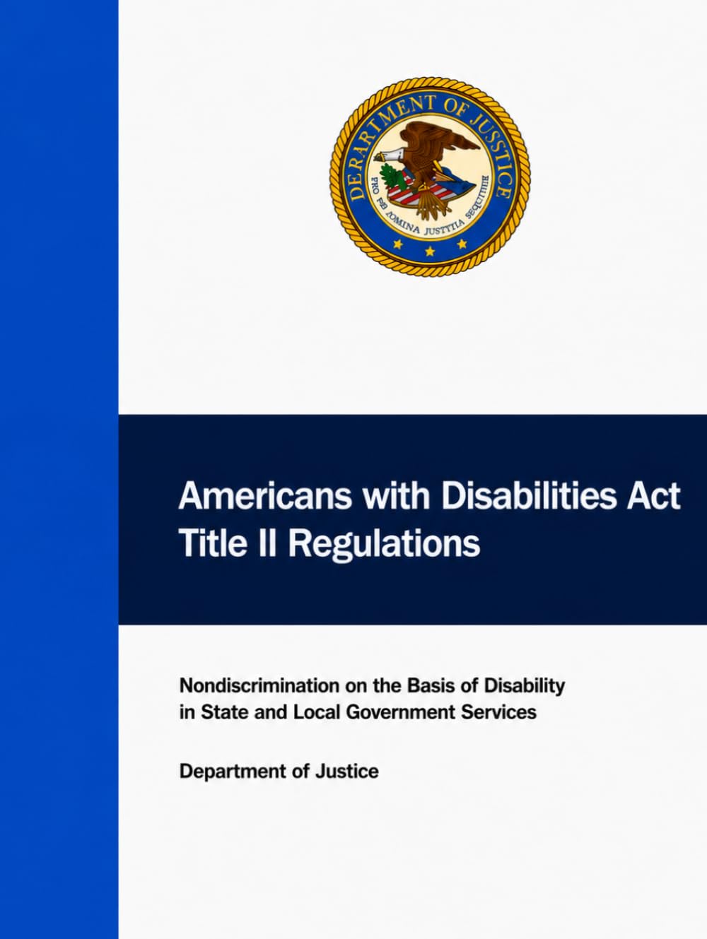 Americans with Disabilities Act Title Il Regulations: Nondiscrimination on the Basis of Disability in State and Local Government Services