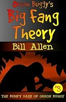 Orson Buggy's Big Fang Theory (Book 3) 0615843395 Book Cover