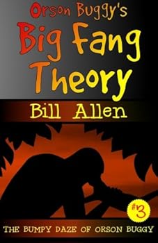 Paperback Orson Buggy's Big Fang Theory (The Bumpy Daze of Orson Buggy) Book
