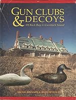 Gun Clubs and Decoys of Back Bay and Currituck Sound 1880373017 Book Cover