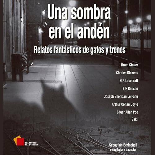 Una sombra en el and&eacute;n Audiolibro Por Bram Stoker, Charles Dickens, H. P. Lovecraft, E. F. Benson, Joseph Sheridan Le 