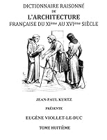 Dictionnaire Raisonné de l'Architecture Française du XIe au XVIe siècle Tome VIII 2322016292 Book Cover