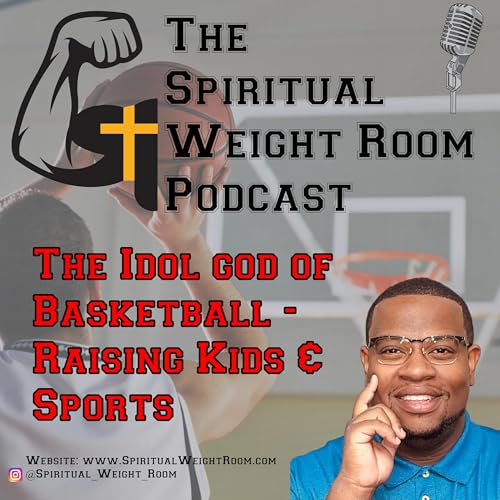 The Idol god of Basketball & Raising Kids in Sports
