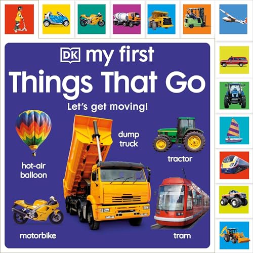 Tabbed Board Books: My First Things That Go: Let's Get Moving! (My First Tabbed Board Book)