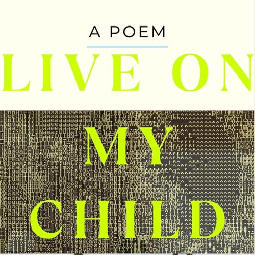 Live on My Child by Sydney Indigo Austen episode artwork