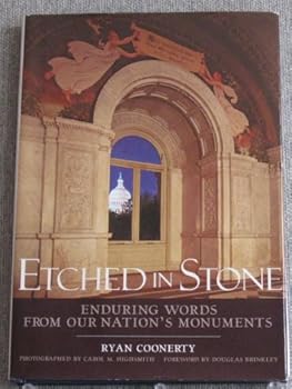 Hardcover Etched in Stone: Enduring Words from Our Nation's Monuments Book