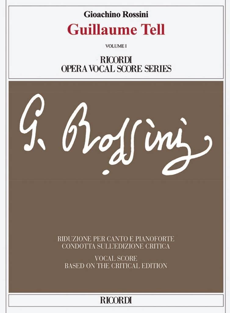 Guillaume Tell. Opera in quattro atti. Riduzione per canto e pianoforte condotta sull'edizione critica della partitura. Ediz. italiana e inglese: ... Score Series, Softcover (3 Volume Set): 1-3