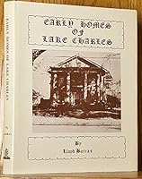 Early homes of Lake Charles B007T09MKS Book Cover