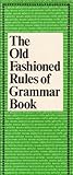  The Old Fashioned Rules of Grammar