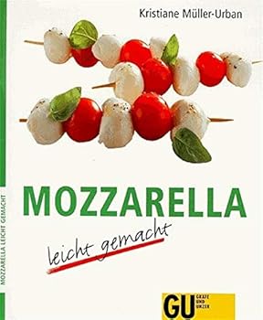 Paperback Mozzarella - leicht gemacht (GU Ratgeber) [German] Book