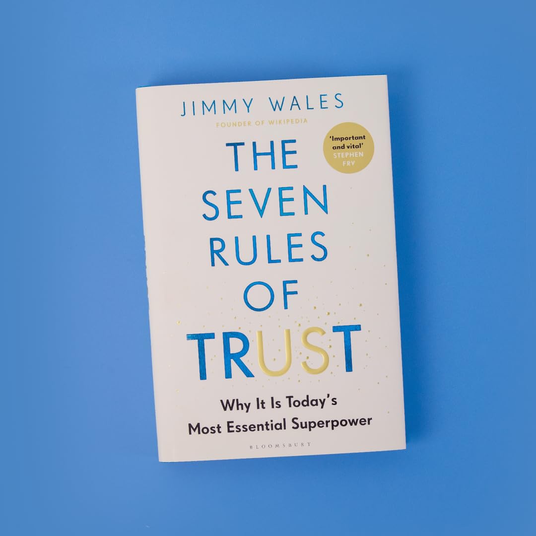 The Seven Rules of Trust: From the Founder of Wikipedia
