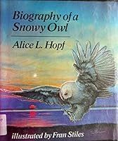 Biography of a Snowy Owl 0399611304 Book Cover