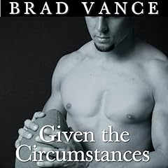 Given the Circumstances Audiolibro Por Brad Vance arte de portada