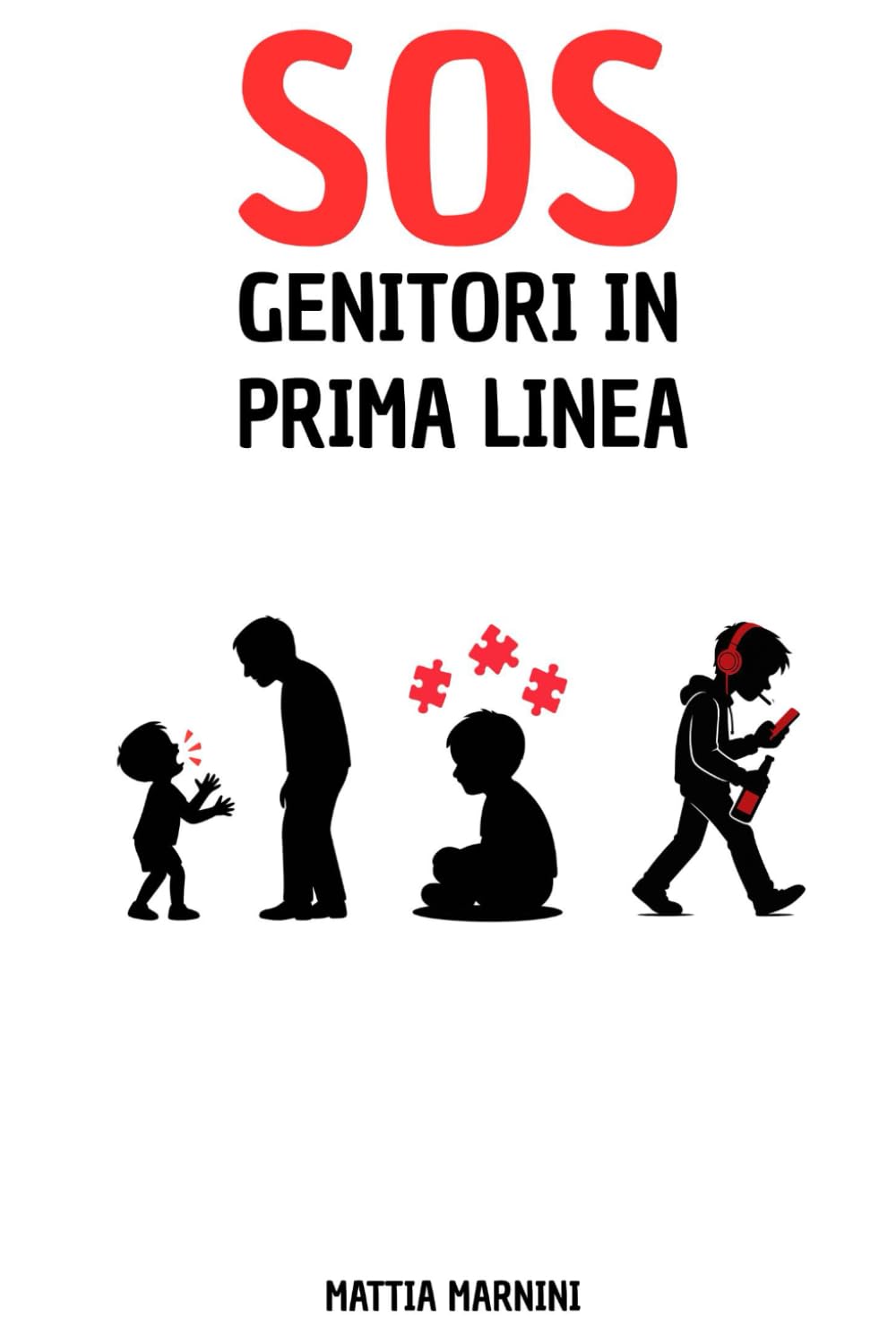SOS GENITORI IN PRIMA LINEA (SOS - MANUALI PER AFFRONTARE I PROBLEMI DELLA VITA, A OGNI ETÀ)