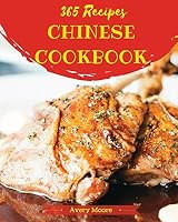 Chinese Cookbook 365: Tasting Chinese Cuisine Right In Your Little Kitchen! [Book 1] 1731234031 Book Cover