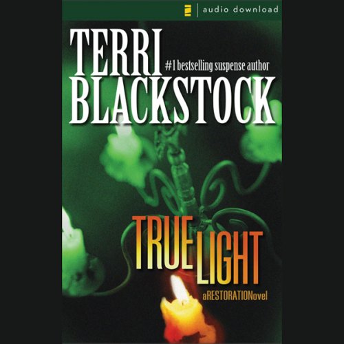 True Light: Restoration Series, Book 3